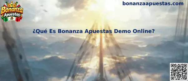Guía informativa sobre qué es Bonanza Apuestas Demo Online