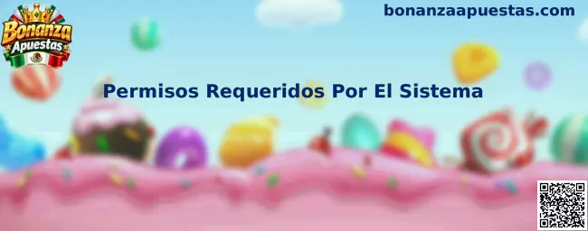 Permisos requeridos por el sistema en aplicaciones móviles