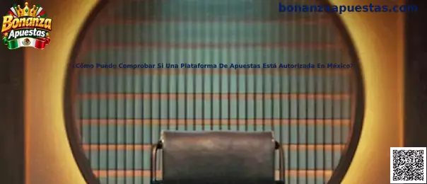 Cómo comprobar autorización de una plataforma de apuestas en México
