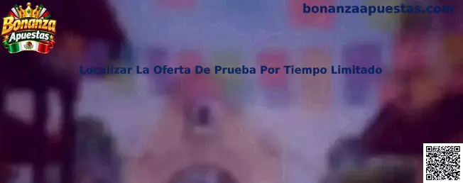 Guía para localizar y revisar una oferta de prueba por tiempo limitado en Bonanza Apuestas