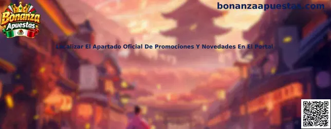 Guía para localizar el apartado oficial de promociones y novedades en Bonanza Apuestas