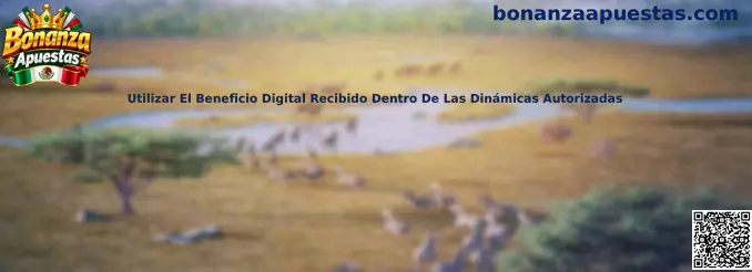 Guía para utilizar un beneficio digital únicamente dentro de dinámicas autorizadas