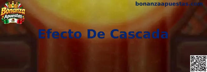 Representación informativa del Efecto De Cascada en Bonanza Apuestas