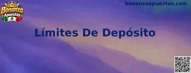 Guía sobre Límites De Depósito en Bonanza Apuestas