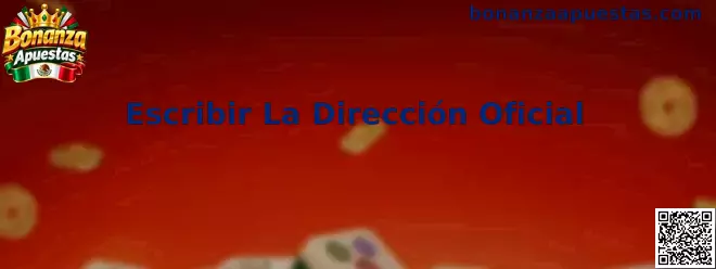 Guía para escribir y comprobar la dirección oficial de Bonanza Apuestas