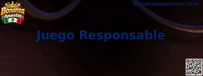 Información de Juego Responsable de Bonanza Apuestas