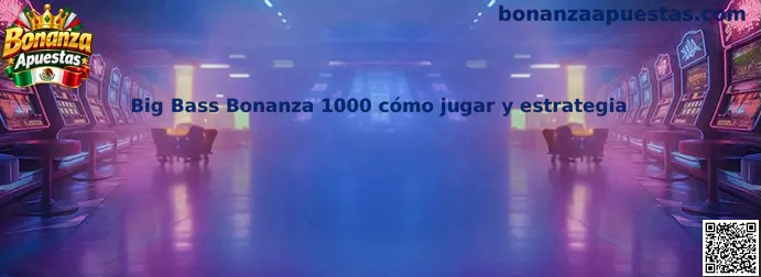 Ilustración de Big Bass Bonanza 1000 y sus funciones de juego
