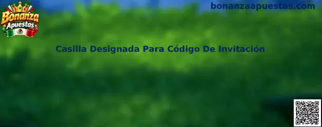 Casilla Designada Para Código De Invitación en formulario digital