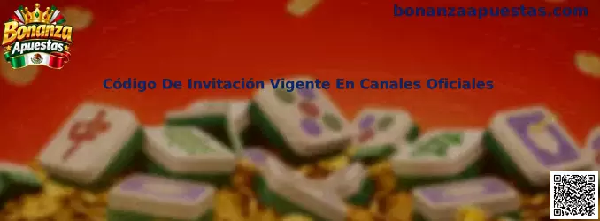Guía para verificar un código de invitación vigente en canales oficiales de Bonanza Apuestas